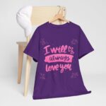 I will Always Love you Print Tshirt