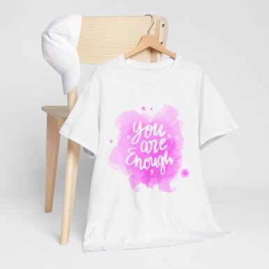 You Are Enough White T-shirt